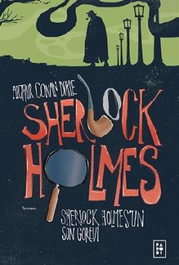 Sherlock Holmes’un Son Görevi - Sherlock Holmes 4