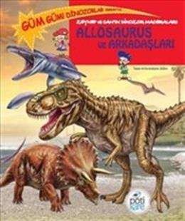 Zeynep ve Can ın Dinozor Maceraları: Allosaurus ve Arkadaşları