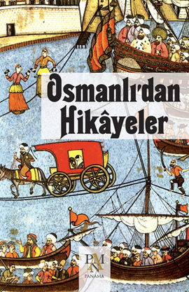 Osmanlı dan Hikayeler