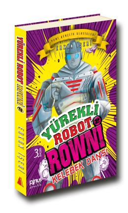 Yürekli Robot Rowni 2 – Kelebek Dansı