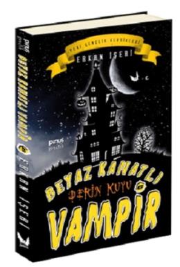 Beyaz Kanatlı Vampir 6 - Derin Kuyu