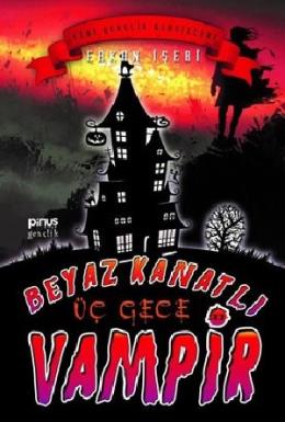 Beyaz Kanatlı Vampir 11 - Üç Gece