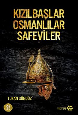 Kızılbaşlar Osmanlılar Safeviler