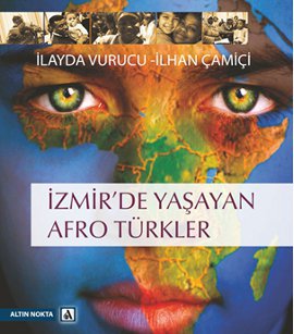 İzmir de Yaşayan Afro Türkler
