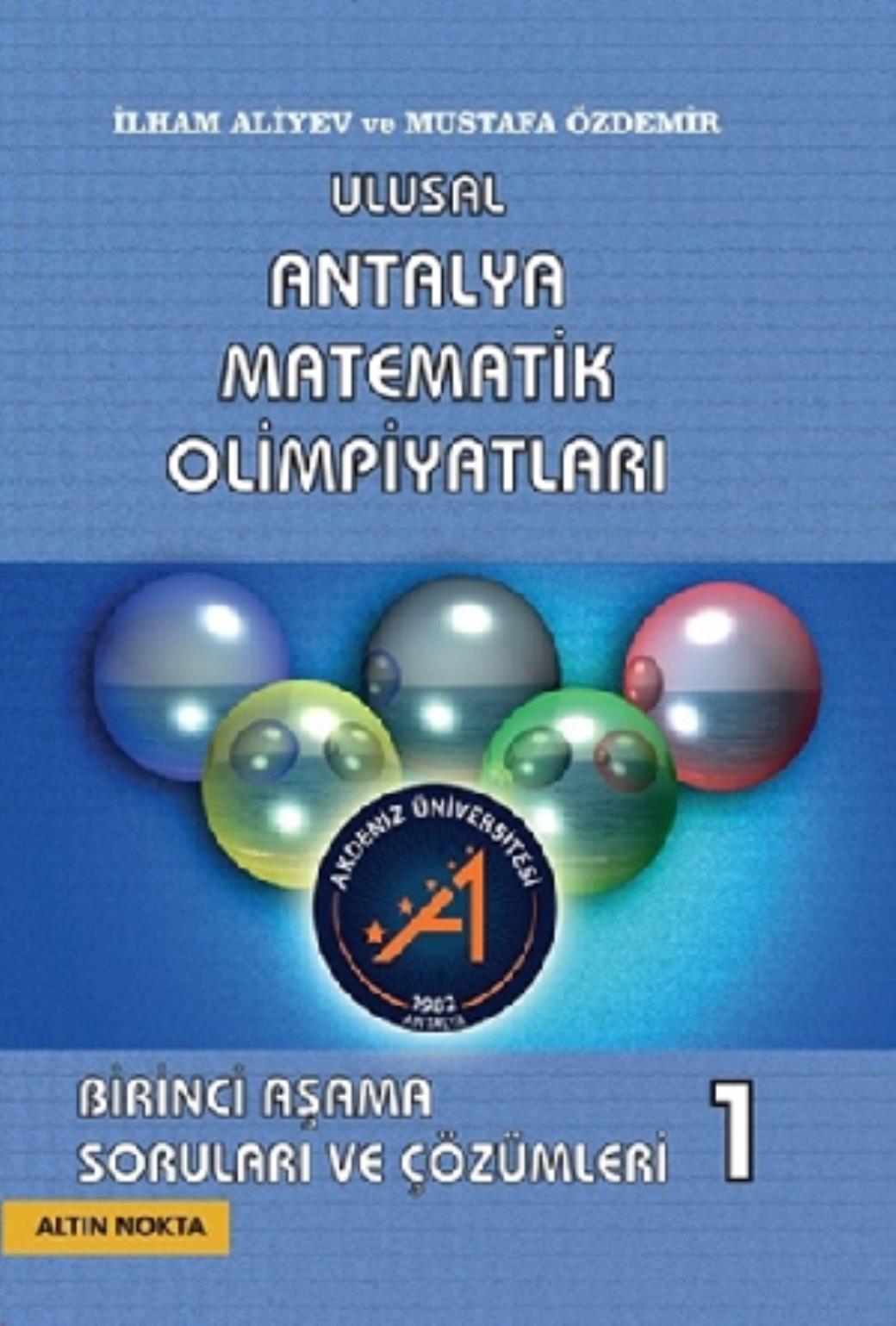 Ulusal Antalya Matematik Olimpiyatları - 20 Yılın Birinci Aşama Soruları ve Çözümleri