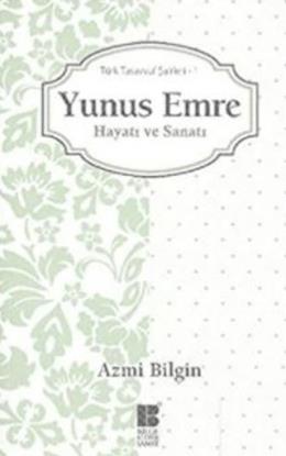 Yunus Emre Hayatı ve Sanatı