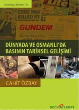 Dünyada ve Osmanlı da Basının Tarihsel Gelişimi