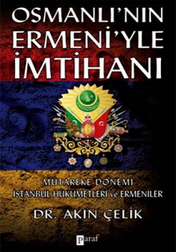 Osmanlı nın Ermeni yle İmtihanı