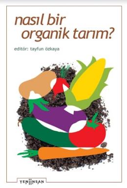 Nasıl Bir Organik Tarım?