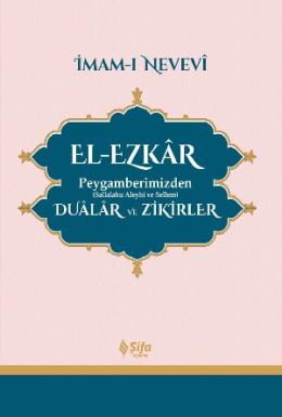 El-Ezkar Peygamberimizden Dualar ve Zikirler (Ciltli)