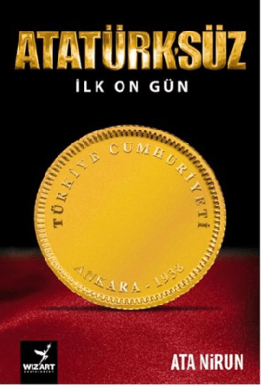 Atatürksüz İlk On Gün