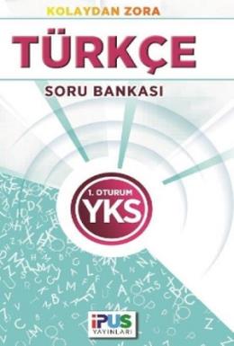 İpus YKS Türkçe Soru Bankası Kolaydan Zora 1. Oturum
