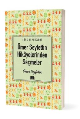 Ömer Seyfettin Hikayelerinden Seçmeler