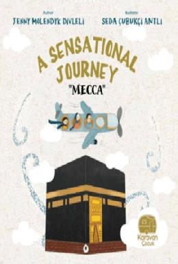 A Sensational Journey Mecca