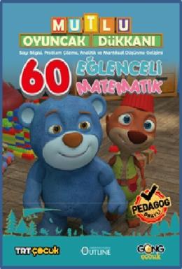 Mutlu Oyuncak Dükkanı Eğlenceli ve Etkinlikli 60 Matematik Kitabı