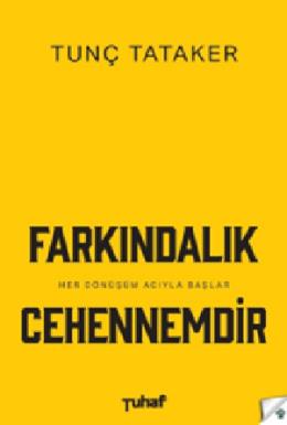 Farkındalık Cehennemdir