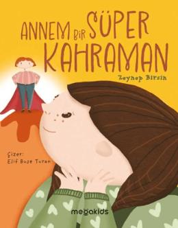 Annem Bir Süper Kahraman