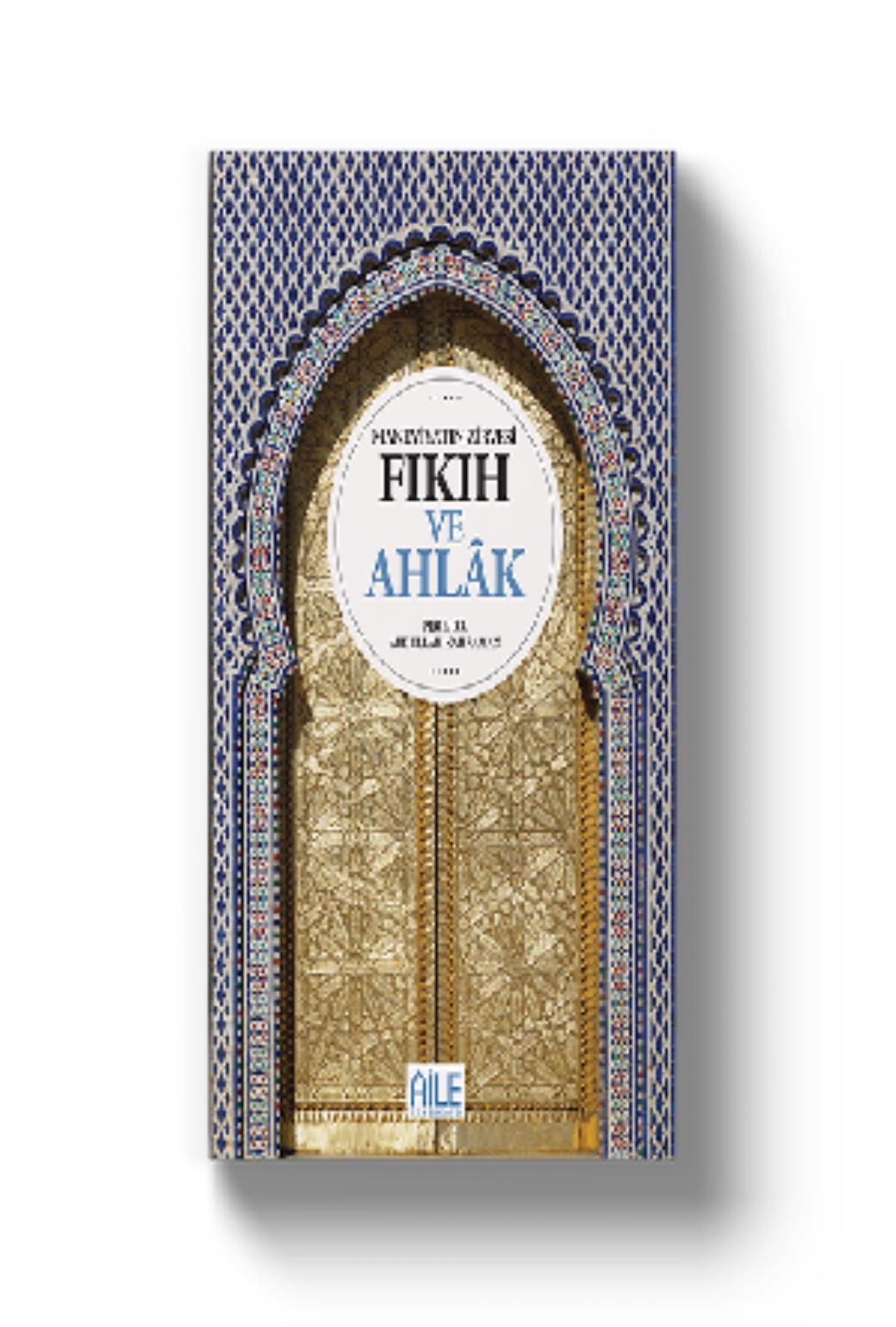 Maneviyatın Zirvesi Fıkıh ve Ahlak