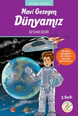 Mavi Gezegen Dünyamız Astronot Gökmen