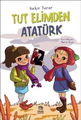 Tut Elimde Atatürk