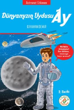 Dünyamızın Uydusu Ay Astronot Gökmen