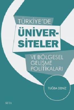 Türkiye de Üniversiteler ve Bölgesel Gelişme Politikaları