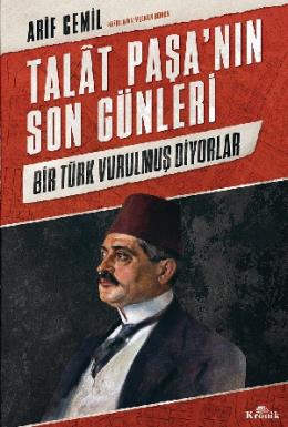 Talat Paşanın Son Günleri
