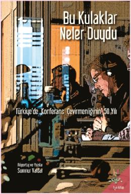 Bu Kulaklar Neler Duydu