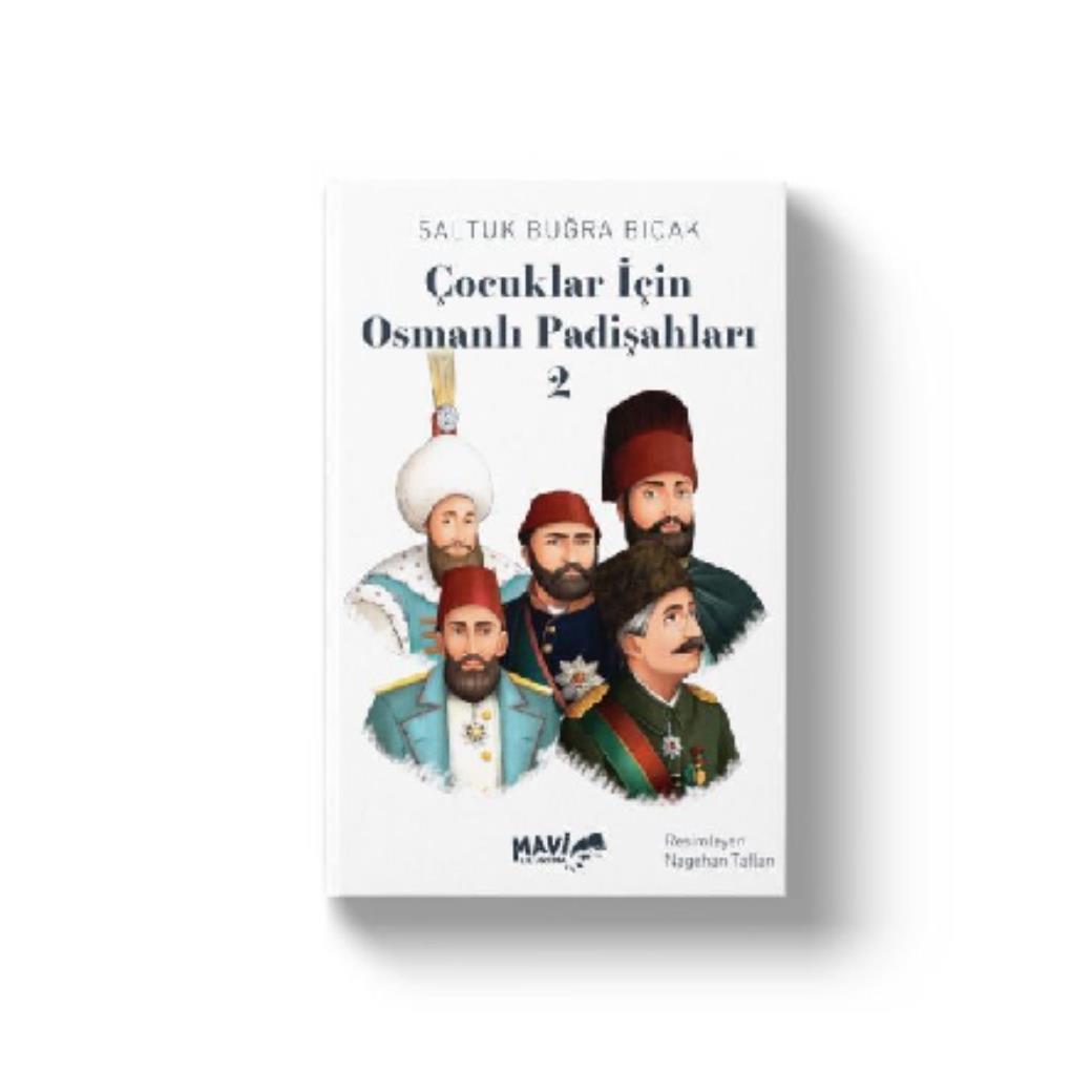 Çocuklar İçin Osmanlı Padişahları 2