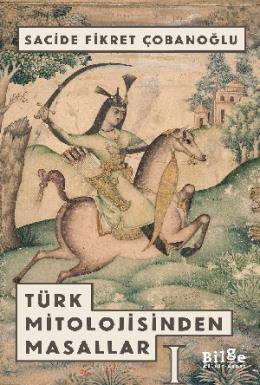 Türk Mitolojisinden Masallar - 1