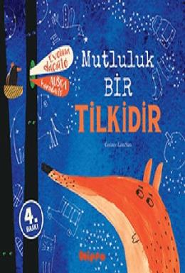 Mutluluk Bir Tilkidir