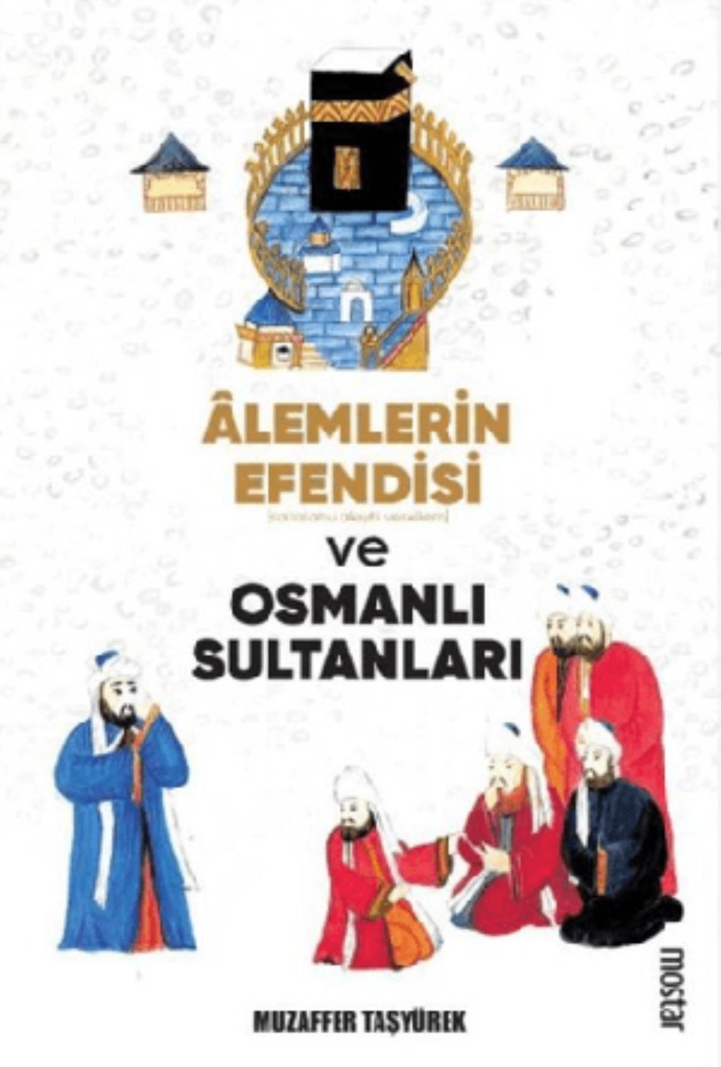 Alemlerin Efendisi (sav) ve Osmanlı Sultanları