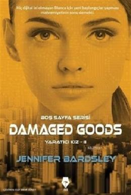 Damaged Goods  Yaratıcı Kız 2