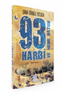 93 Harbi ve Nene Hatun