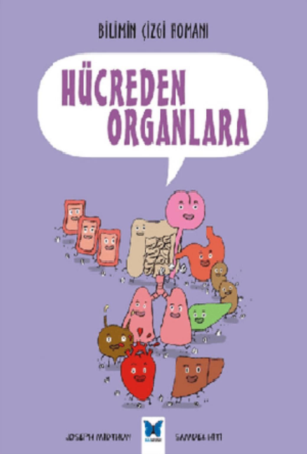 Bilimin Çizgi Romanı Hücreden Organlara