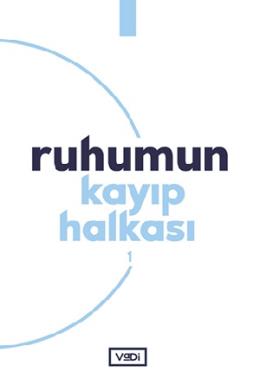 Ruhumun Kayıp Halkası - 1