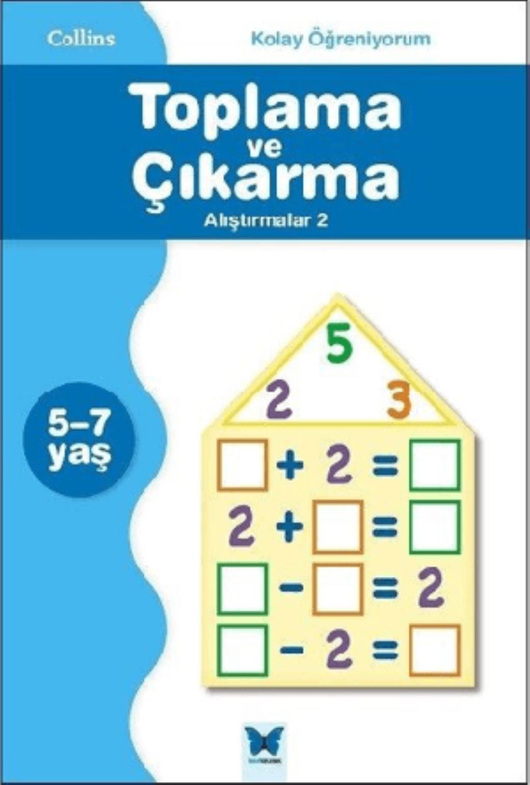Collins Kolay Öğreniyorum Toplama ve Çıkarma Alıştırmalar 2 (5 7 Yaş)