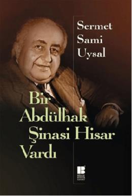 Bir Abdülhak Şinasi Hisar Vardı