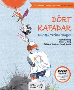 Dört Kafadar Güneşi Yerine Asıyor