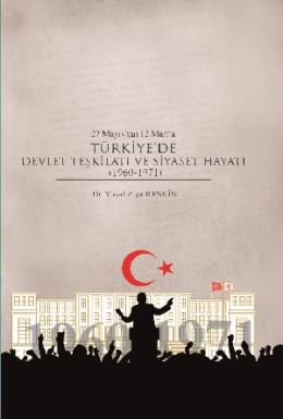 Türkiyede Devlet Teşkilatı ve Siyaset Hayatı (1960-1971)