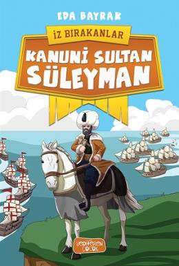 İz Bırakanlar - Kanuni Sultan Süleyman