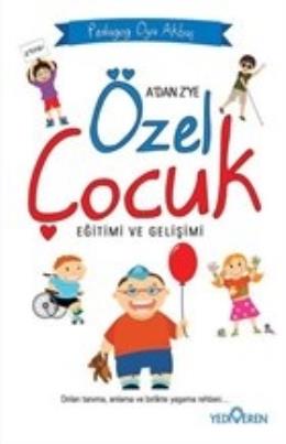 A dan Z ye Özel Çocuk Eğitimi ve Gelişimi