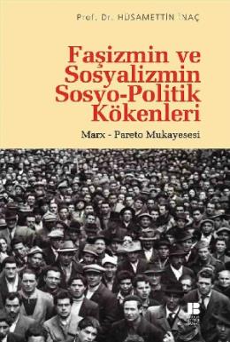 Faşizmin ve Sosyalizmin Sosyopolitik Kökenleri