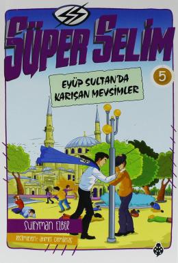 Süper Selim 5 - Eyüp Sultan da Karışan Mevsimler
