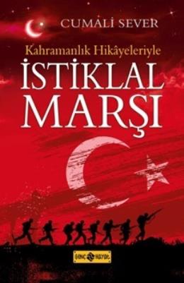 Kahramanlık Hikayeleriyle İstiklal Marşı