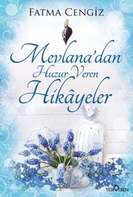 Mevlana dan Huzur Veren Hikayeler