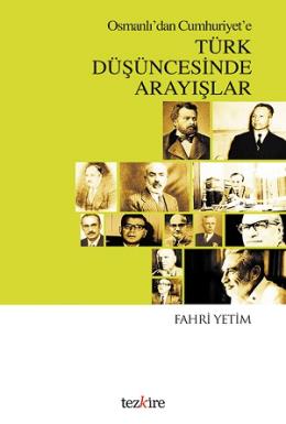 Osmanlı dan Cumhuriyet e Türk Düşüncesinde Arayışlar