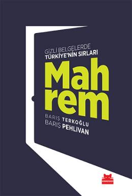 Mahrem - Gizli Belgelerde Türkiye nin Sırları