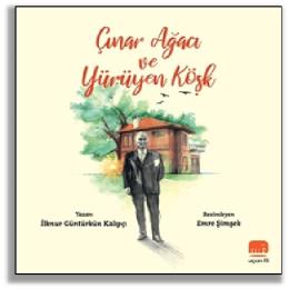 Çınar Ağacı ve Yürüyen Köşk