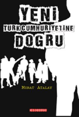 Yeni Türk Cumhuriyetine Doğru